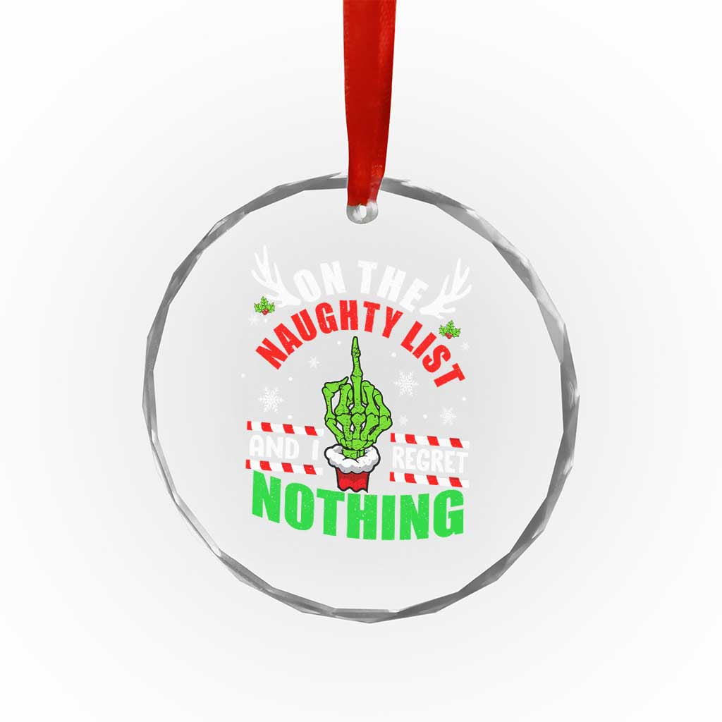Funny Xmas Crystal Glass Ornament On The List Of Naughty And I Regret Nothing Christmas TS10