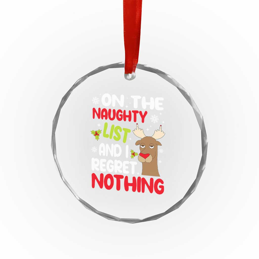 Funny Xmas Crystal Glass Ornament On The List Of Naughty And I Regret Nothing Reindeer TS09