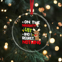 Funny Xmas Crystal Glass Ornament On The List Of Naughty And I Regret Nothing Reindeer TS09