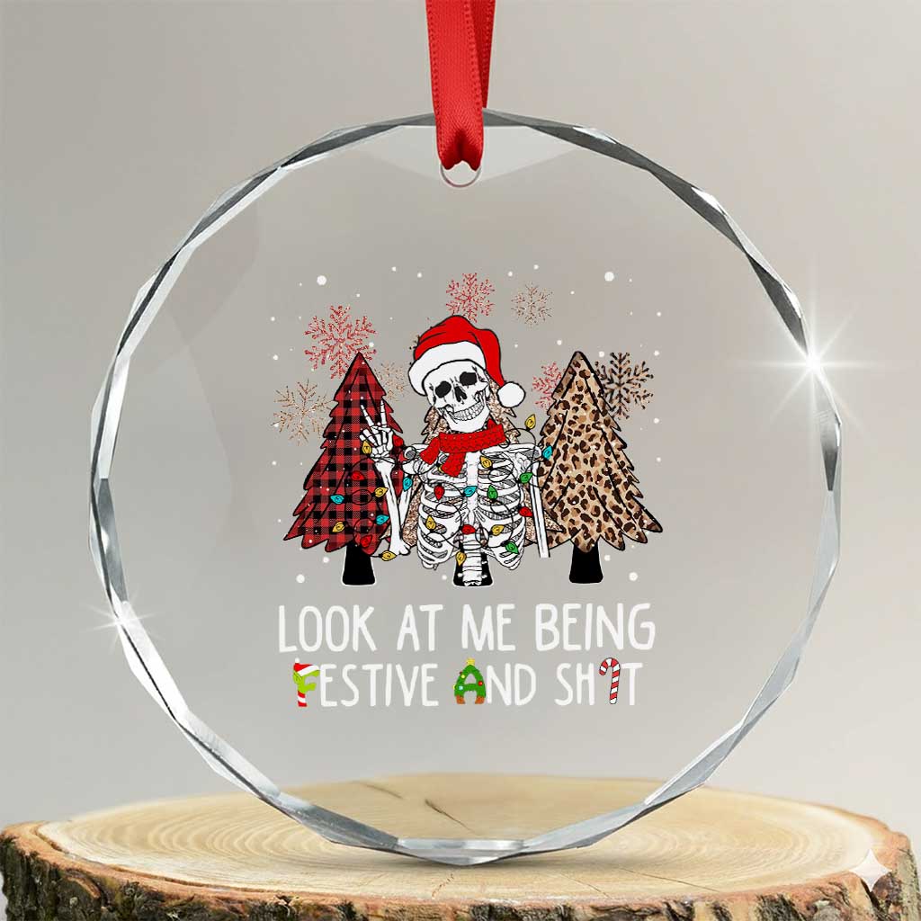 Funny Xmas Crystal Glass Ornament Skeleton Look At Me Being Festival And Shit TS09