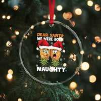 Funny Xmas Crystal Glass Ornament Upside Down Pineapple Dear Santa We Were Both Naughty TS09
