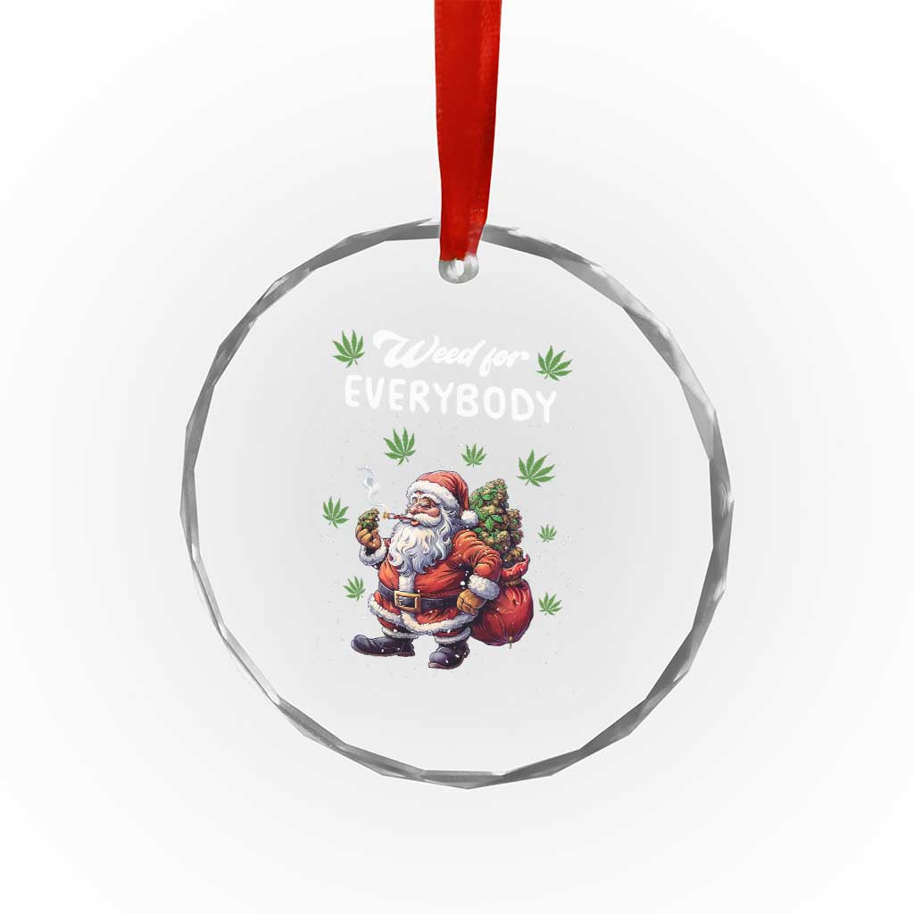 Funny Xmas Crystal Glass Ornament Weed For Everybody Cannabis 420 TS09