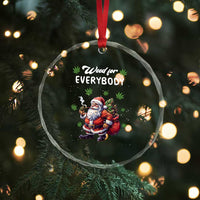 Funny Xmas Crystal Glass Ornament Weed For Everybody Cannabis 420 TS09