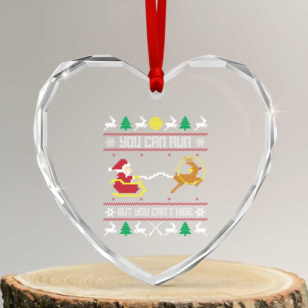Funny Xmas Deer Hunting Heart Crystal Glass Ornament You Can Run But You Can't Hide Santa - Wonder Print Shop