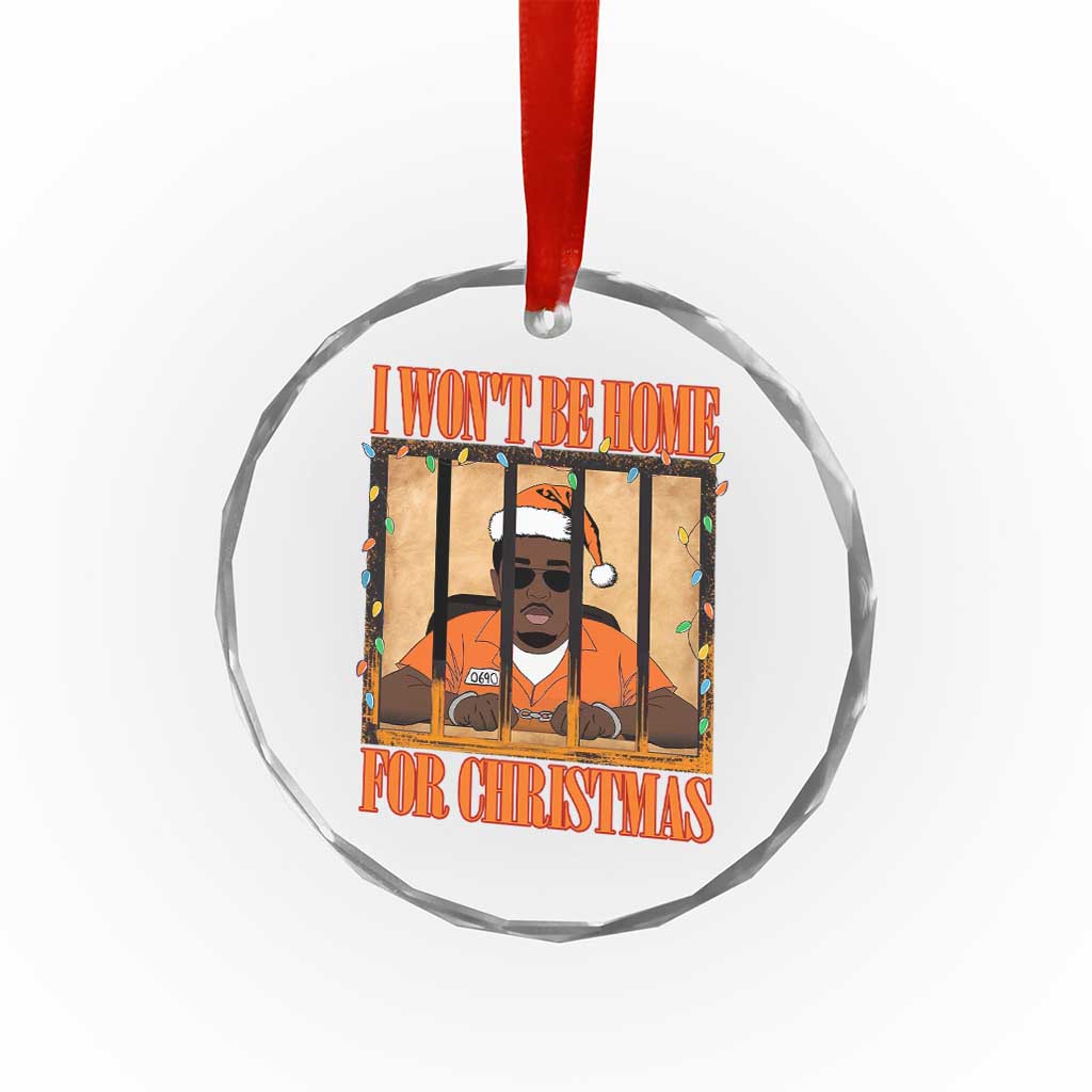 Funny Xmas Diddy Party Crystal Glass Ornament I Won't Be Home For Christmas TS09