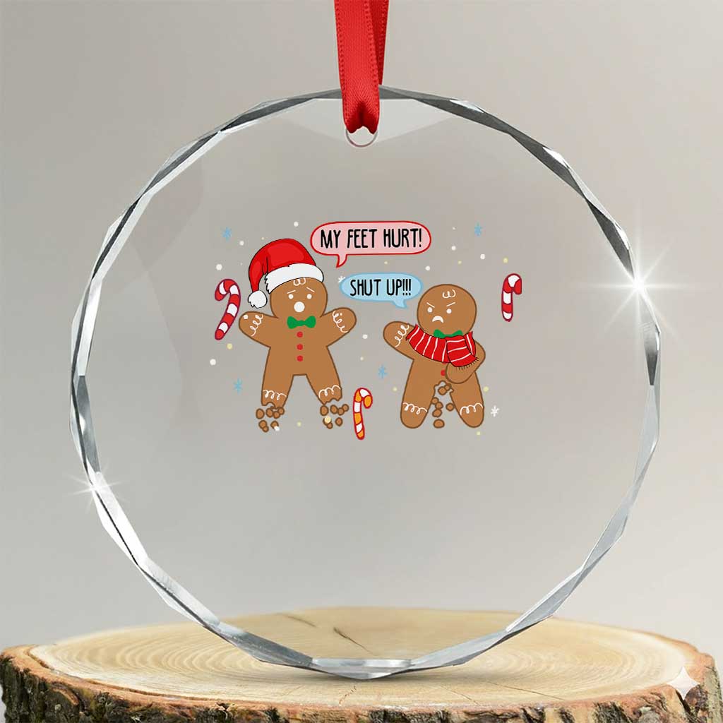 Funny Xmas Dirty Gingerbread Crystal Glass Ornament Shut Up Gingerbread Just Broken Feet TS09