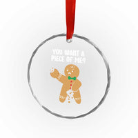 Funny Xmas Dirty Gingerbread Crystal Glass Ornament You Want A Piece Of Me TS09