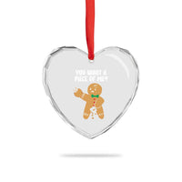 Funny Xmas Dirty Gingerbread Heart Crystal Glass Ornament You Want A Piece Of Me - Wonder Print Shop