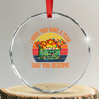 Funny Xmas Dumpster Fire Crystal Glass Ornament I Hope You Have The Year That You Deserve TS09