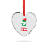 Funny Xmas Elf Heart Crystal Glass Ornament I'm Not An Elf I'm Just Short Snowflakes - Wonder Print Shop