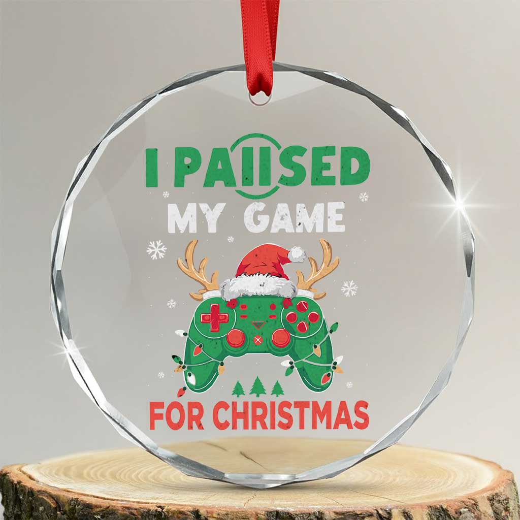 Funny Xmas Gamers Crystal Glass Ornament I Paused My Game For Christmas Santa Hat TS11