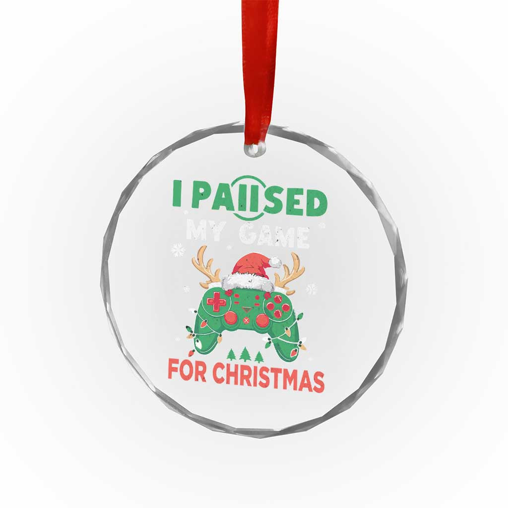 Funny Xmas Gamers Crystal Glass Ornament I Paused My Game For Christmas Santa Hat TS11