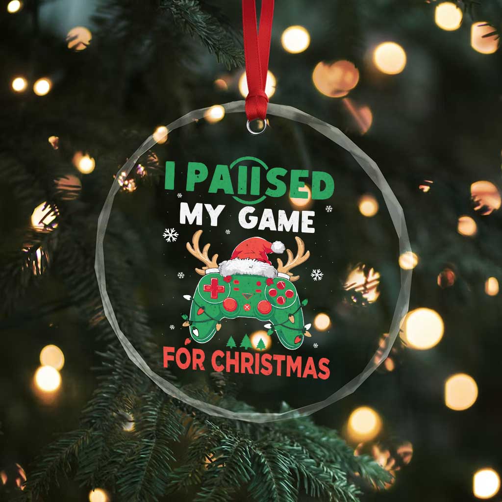 Funny Xmas Gamers Crystal Glass Ornament I Paused My Game For Christmas Santa Hat TS11