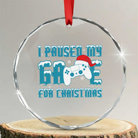 Funny Xmas Gamers Crystal Glass Ornament I Paused My Game For Christmas Snowy Santa Hat TS11