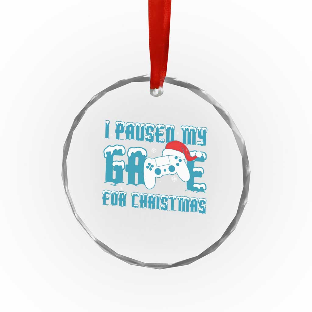 Funny Xmas Gamers Crystal Glass Ornament I Paused My Game For Christmas Snowy Santa Hat TS11