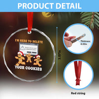 Funny Xmas Gingerbread Crystal Glass Ornament I'm Here To Delete Your Cookies Santa TS11