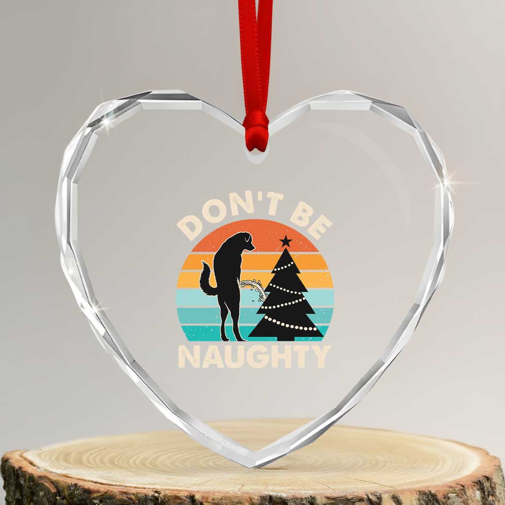 Funny Xmas Heart Crystal Glass Ornament Don't Be Naughty Dog Peeing Christmas Tree - Wonder Print Shop