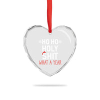 Funny Xmas Heart Crystal Glass Ornament Ho Ho Holy Shit What A Year - Wonder Print Shop