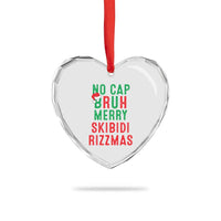 Funny Xmas Heart Crystal Glass Ornament No Cap BRUH Merry Skibidi Rizzmas - Wonder Print Shop