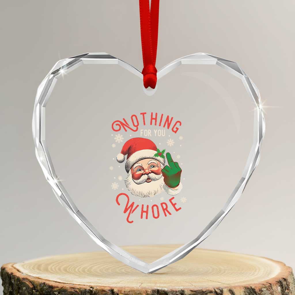 Funny Xmas Heart Crystal Glass Ornament Nothing For You Whore Santa Middle Finger - Wonder Print Shop