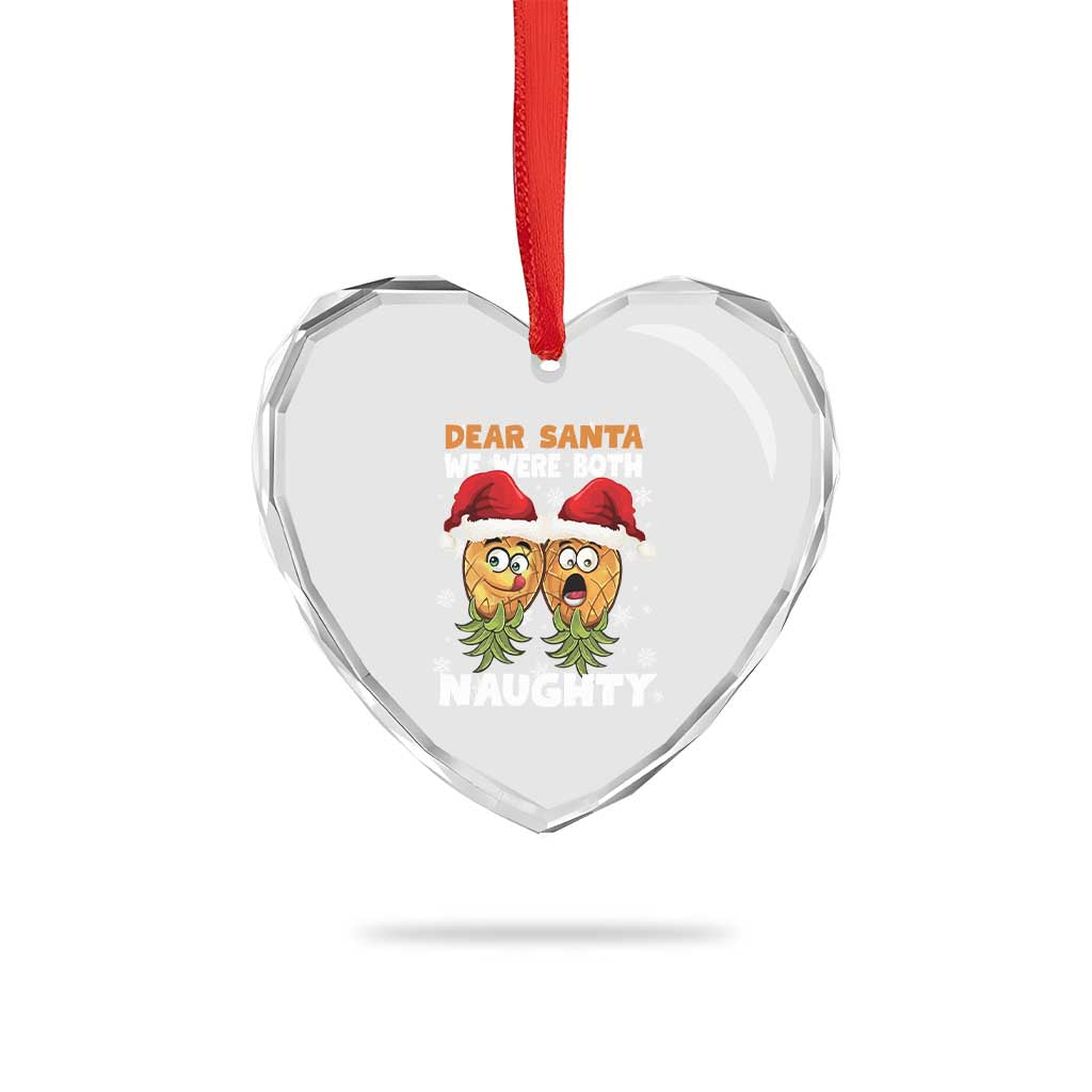Funny Xmas Heart Crystal Glass Ornament Upside Down Pineapple Dear Santa We Were Both Naughty - Wonder Print Shop