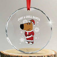 Funny Xmas Meme Just A Chill Santa Crystal Glass Ornament TS09