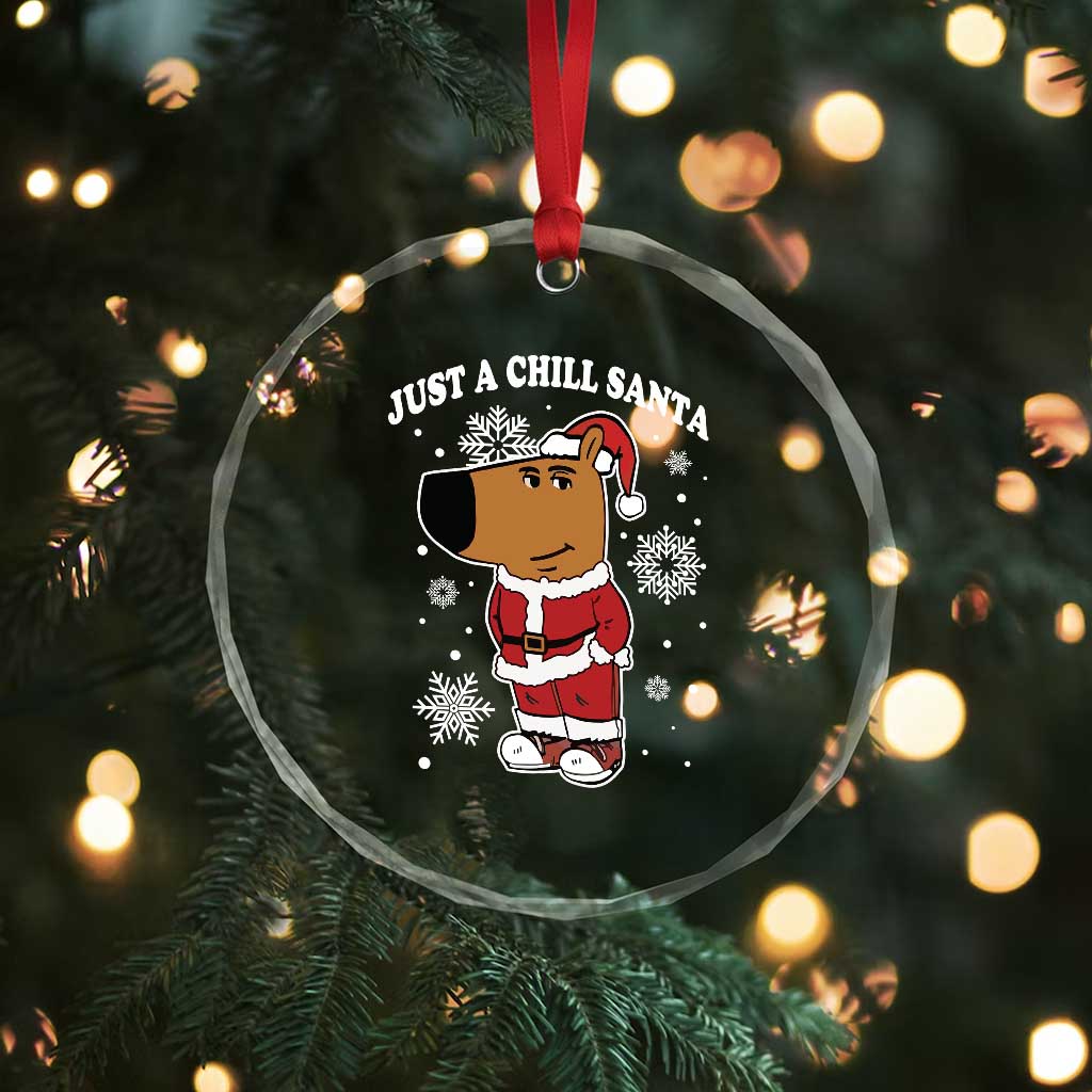 Funny Xmas Meme Just A Chill Santa Crystal Glass Ornament TS09