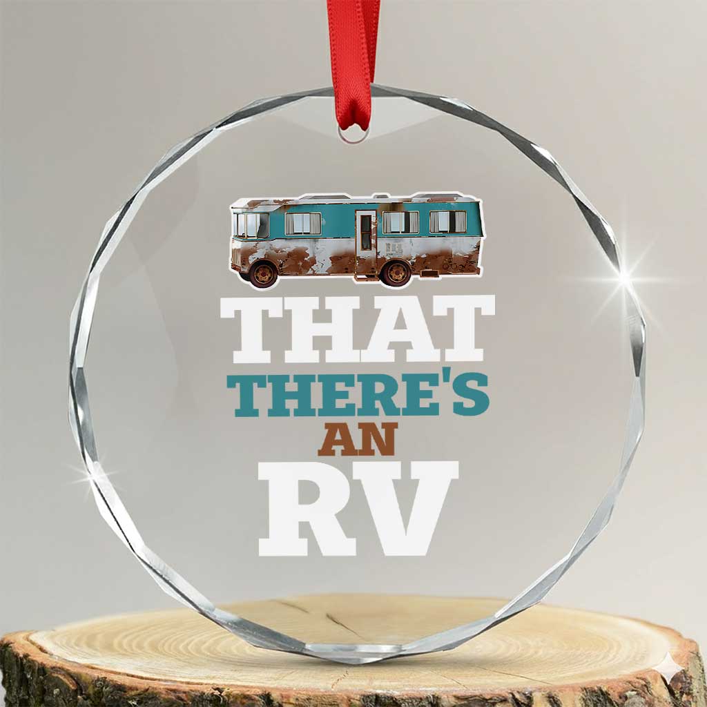Funny Xmas Movie Crystal Glass Ornament That There's An RV Camping Car Motorhome TS11