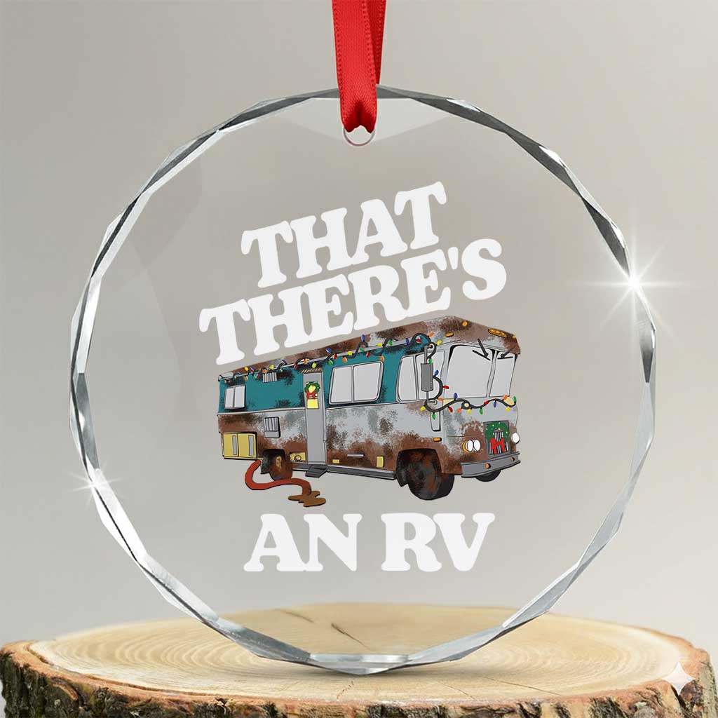 Funny Xmas Movie Crystal Glass Ornament That There's An RV Led Lights Camping Motorhome - Wonder Print Shop