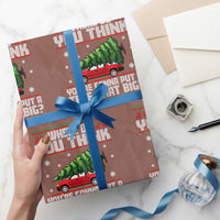 Funny Xmas Movie Wrapping Paper Roll Where Do You Think You're Gonna Put A Tree That Big Xmas Tree Ugly Sweater