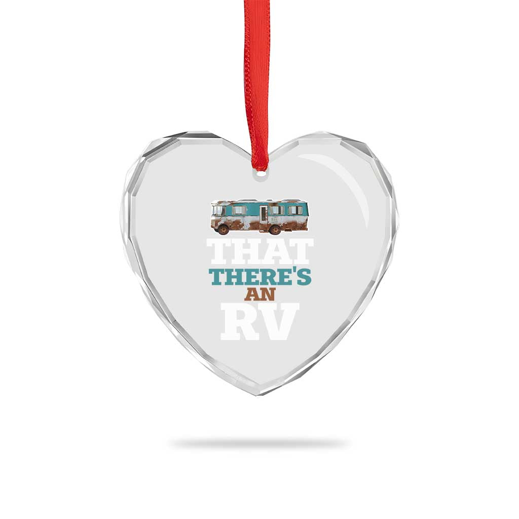 Funny Xmas Movie Heart Crystal Glass Ornament That There's An RV Camping Car Motorhome - Wonder Print Shop