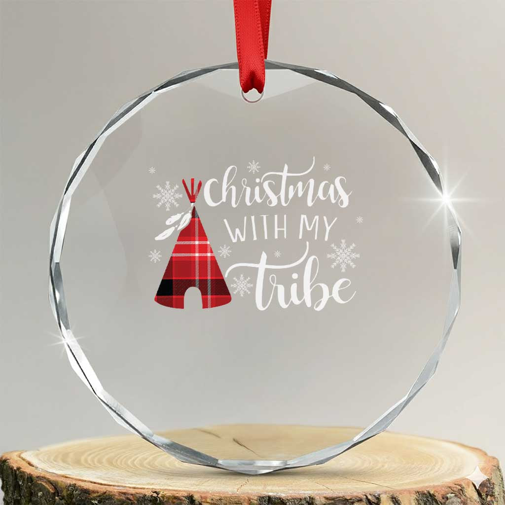 Funny Xmas Native American Crystal Glass Ornament Xmas With My Tribes TS11