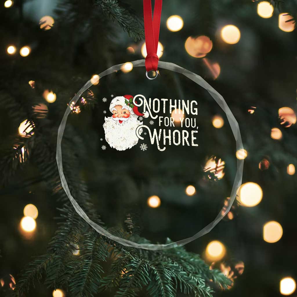 Funny Xmas Naughty Santa Crystal Glass Ornament Nothing For You Whore TS11