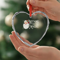 Funny Xmas Naughty Santa Heart Crystal Glass Ornament Nothing For You Whore - Wonder Print Shop