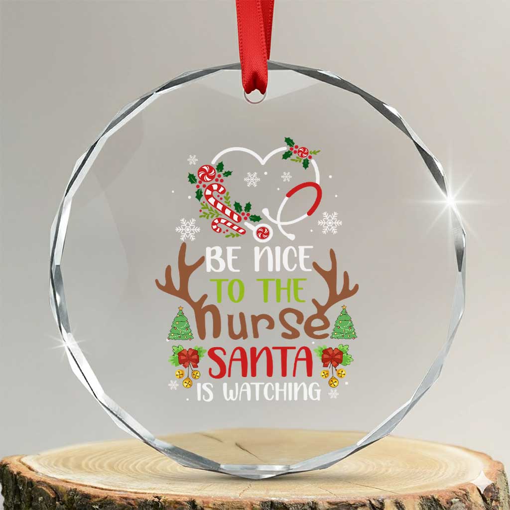 Funny Xmas Nurse Crystal Glass Ornament Be Nice To The Nurse Santa is Watching TS09
