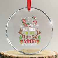 Funny Xmas Nurse Crystal Glass Ornament Be Nice To The Nurse Santa is Watching TS09