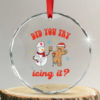 Funny Xmas Nurse Crystal Glass Ornament Did You Try Icing It? Snowman Nurse Snap Gingerbread TS09