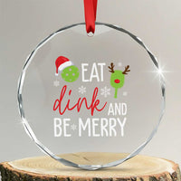 Funny Xmas Pickleball Crystal Glass Ornament Eat Dink And Be Merry TS11