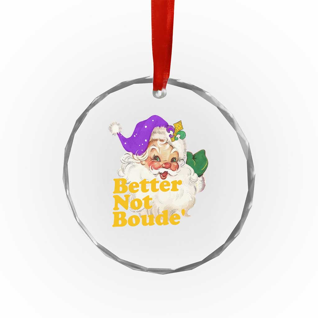 Funny Xmas Retro Cajun Louisiana Santa Crystal Glass Ornament Better Not Boude' New Orleans Saint Symbol TS11