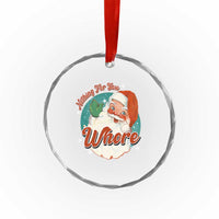 Funny Xmas Retro Santa Crystal Glass Ornament Nothing For You Whore - Wonder Print Shop