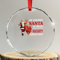 Funny Xmas Retro Santa Crystal Glass Ornament Of Course Santa Is Jolly He Knows Where All The Naughty Girls Live TS11