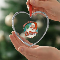 Funny Xmas Retro Santa Heart Crystal Glass Ornament Nothing For You Whore - Wonder Print Shop