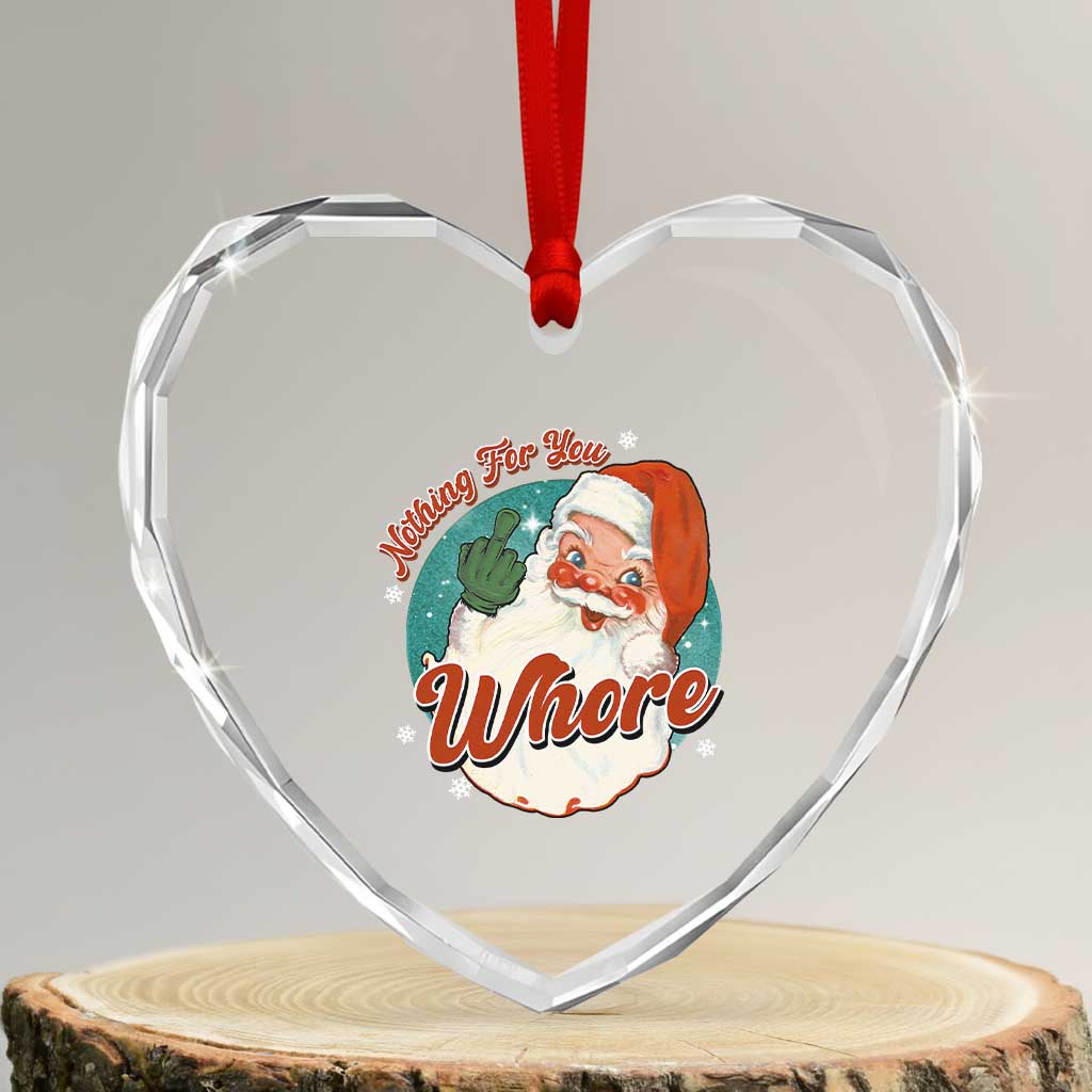 Funny Xmas Retro Santa Heart Crystal Glass Ornament Nothing For You Whore Middle Finger - Wonder Print Shop
