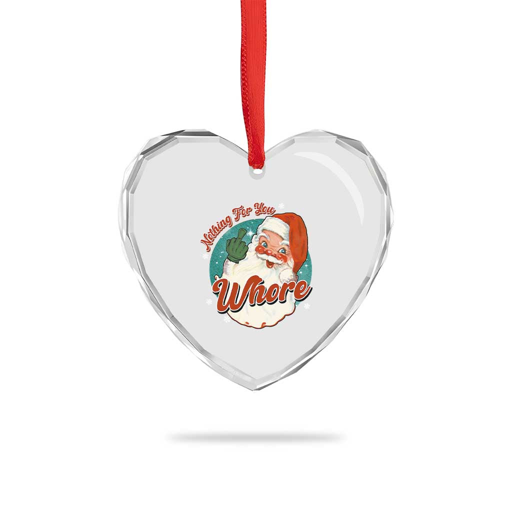 Funny Xmas Retro Santa Heart Crystal Glass Ornament Nothing For You Whore Middle Finger - Wonder Print Shop