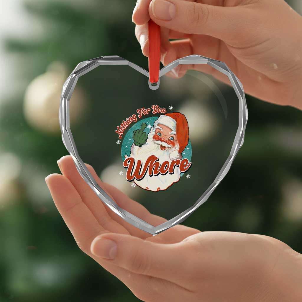 Funny Xmas Retro Santa Heart Crystal Glass Ornament Nothing For You Whore Middle Finger - Wonder Print Shop