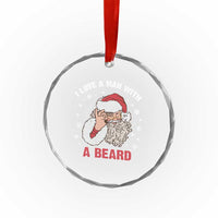 Funny Xmas Santa Crystal Glass Ornament I Love A Man With A Beard Snowflake TS11