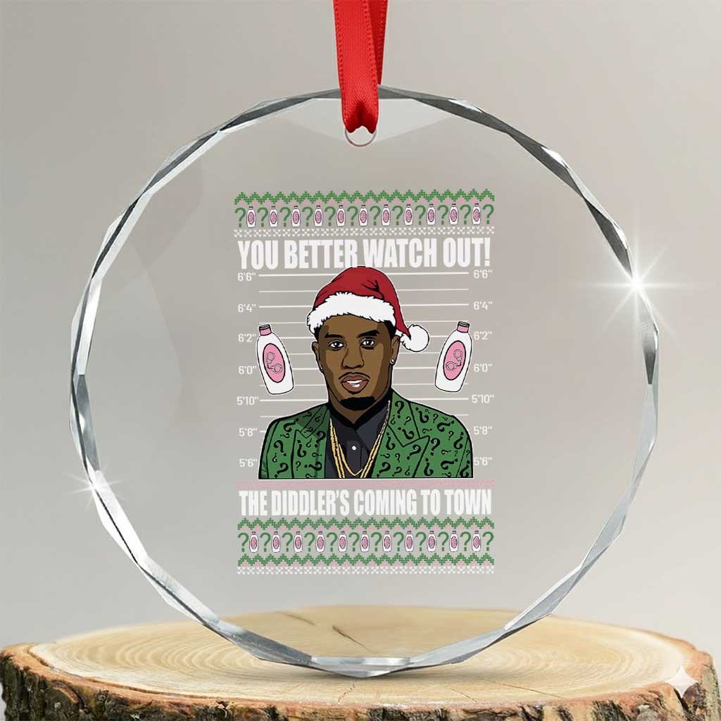 Funny Xmas Sarcastic Diddy Crystal Glass Ornament You Better Watch Out The Diddler Coming To Town TS02