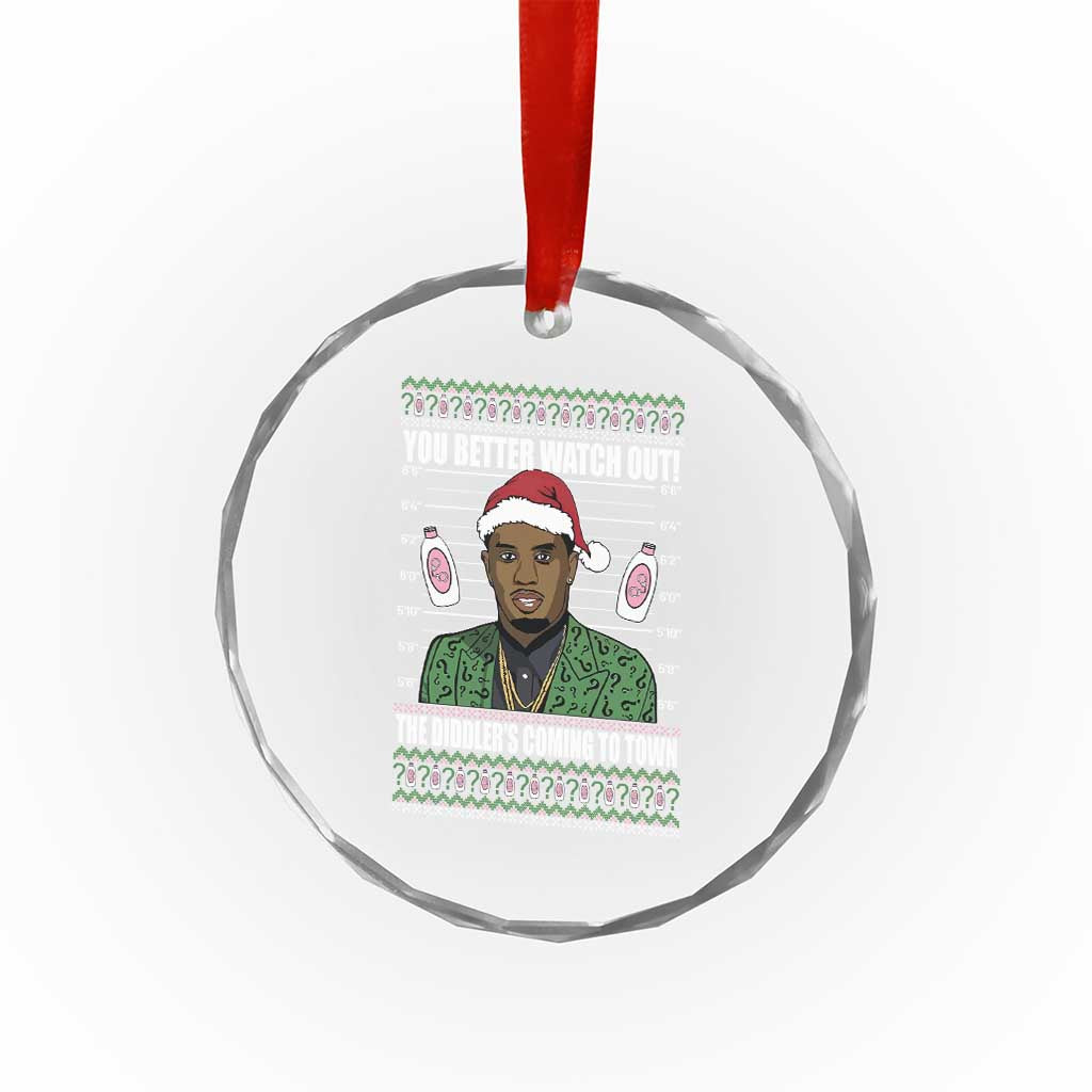 Funny Xmas Sarcastic Diddy Crystal Glass Ornament You Better Watch Out The Diddler Coming To Town TS02