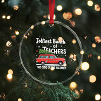 Funny Xmas Teacher Crystal Glass Ornament Jolliest Bunch Of Teachers This Side Of The Hallway Xmas PJ Gift TS02