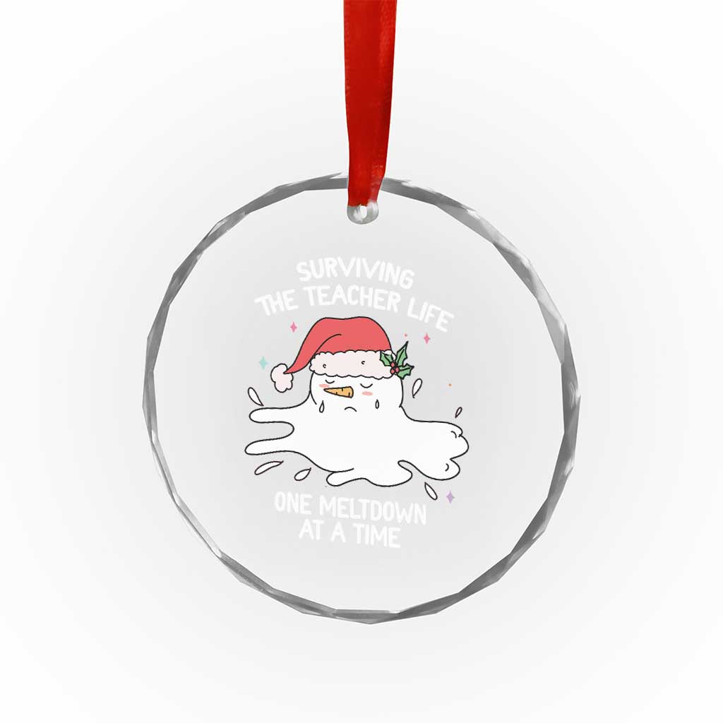 Funny Xmas Teacher Crystal Glass Ornament Surviving The Teacher Life One Meltdown At A Time TS09